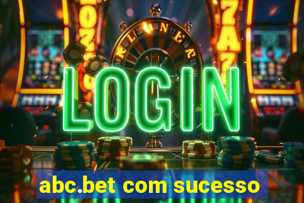 abc.bet com sucesso